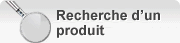 Recherche d’un produit